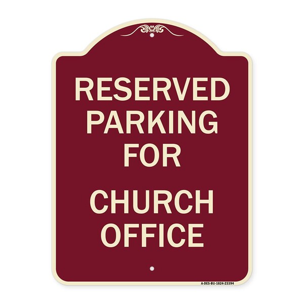 Parking Reserved for Church Office Heavy-Gauge Aluminum Architectural Sign, 24" x 18", BU-1824-23394